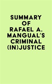 Summary of rafael a. mangual's criminal (in)justice cover image