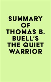 Summary of thomas b. buell's the quiet warrior cover image