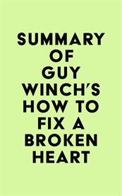 Summary of guy winch's how to fix a broken heart cover image
