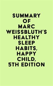 Summary of marc weissbluth's healthy sleep habits, happy child cover image
