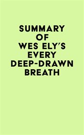 Summary of wes ely's every deep-drawn breath cover image