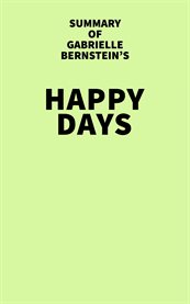 Summary of gabrielle bernstein's happy days cover image