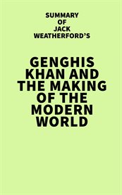 Summary of jack weatherford's genghis khan and the making of the modern world cover image