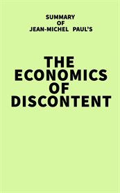 Summary of jean-michel paul's the economics of discontent : Michel Paul's The Economics of Discontent cover image