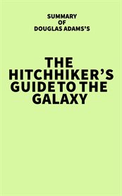 Summary of douglas adams's the hitchhiker's guide to the galaxy cover image