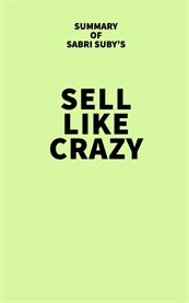 Summary of Sabri Suby's Sell Like Crazy cover image