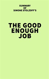 Summary of Simone Stolzoff's The Good Enough Job cover image