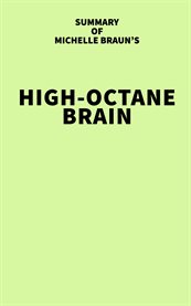 Summary of Michelle Braun's High-Octane Brain : Octane Brain cover image