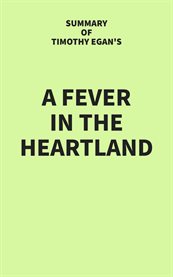 Summary of Timothy Egan's A Fever in the Heartland cover image