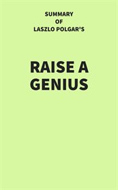 Summary of Laszlo Polgar's Raise a Genius cover image