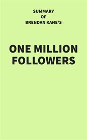 Summary of Brendan Kane's One Million Followers cover image