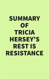 Summary of Tricia Hersey's Rest Is Resistance cover image