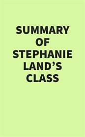 Summary of Stephanie Land's Class cover image