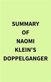 Summary of Naomi Klein's Doppelganger cover image