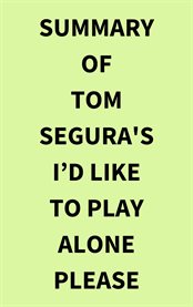 Summary of Tom Segura's Id Like to Play Alone Please cover image