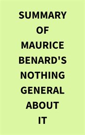 Summary of Maurice Benard's Nothing General About It cover image