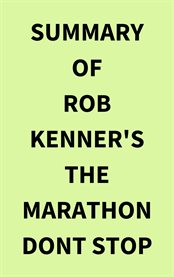 Summary of Rob Kenner's The Marathon Dont Stop cover image
