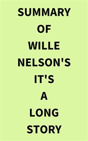 Summary of Wille Nelson's It's a Long Story cover image