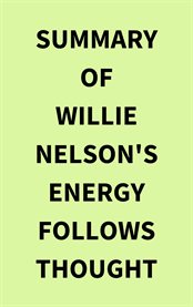 Summary of Willie Nelson's Energy Follows Thought cover image