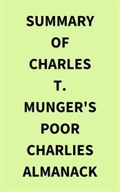 Summary of Charles T. Munger's Poor Charlies Almanack cover image