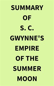 Summary of S. C. Gwynne's Empire of the Summer Moon cover image
