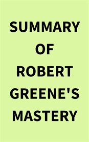 Summary of Robert Greene's Mastery cover image