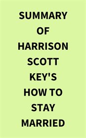 Summary of Harrison Scott Key's How to Stay Married cover image