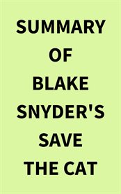 Summary of Blake Snyder's Save the Cat cover image