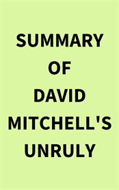 Summary of David Mitchell's Unruly cover image