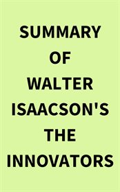 Summary of Walter Isaacson's The Innovators cover image