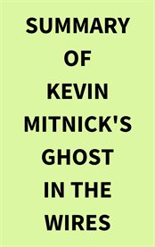 Summary of Kevin Mitnick's Ghost in the Wires cover image