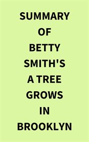 Summary of Betty Smith's A Tree Grows in Brooklyn cover image