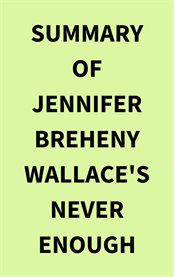 Summary of Jennifer Breheny Wallace's Never Enough cover image