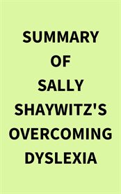 Summary of Sally Shaywitz's Overcoming Dyslexia cover image