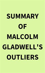 Summary of Malcolm Gladwell's Outliers cover image