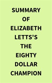 Summary of Elizabeth Letts's The EightyDollar Champion cover image