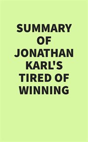 Summary of Jonathan Karl's Tired of Winning cover image