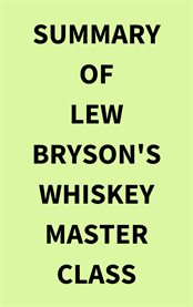 Summary of Lew Bryson's Whiskey Master Class cover image