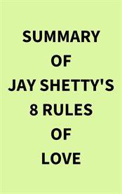 Summary of Jay Shetty's 8 Rules of Love cover image