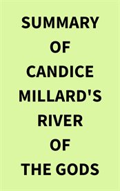 Summary of Candice Millard's River of the Gods cover image
