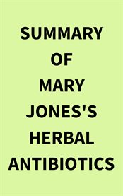 Summary of Mary Jones's Herbal Antibiotics cover image