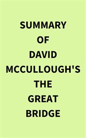 Summary of David McCullough's The great bridge cover image