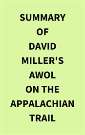 Summary of David Miller's AWOL on the Appalachian Trail cover image