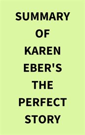 Summary of Karen Eber's The Perfect Story cover image