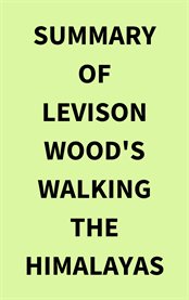 Summary of Levison Wood's Walking the Himalayas cover image