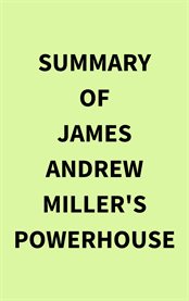 Summary of James Andrew Miller's Powerhouse cover image