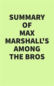 Summary of Max Marshall's Among the Bros cover image