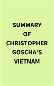 Summary of Christopher Goscha's Vietnam cover image