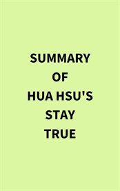 Summary of Hua Hsu's Stay True cover image
