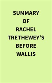 Summary of Rachel Trethewey's Before Wallis cover image